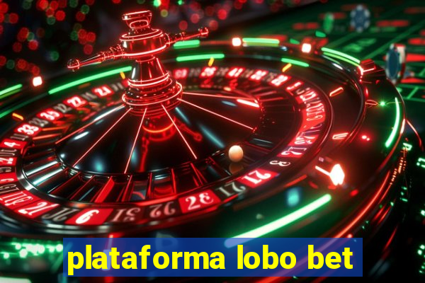 plataforma lobo bet